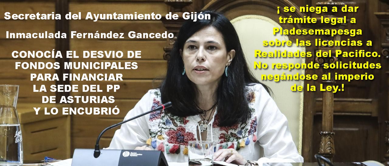 La Secretaria del Ayuntamiento de Gijón conocía el desvio de fondos públicos municipales a las arcas del PP y no denunciójpg