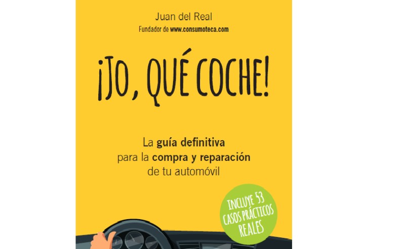¡Jo, qué coche!, el libro que resuelve los problemas que pueden surgir en la compraventa de automóviles